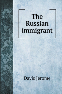 The Russian immigrant