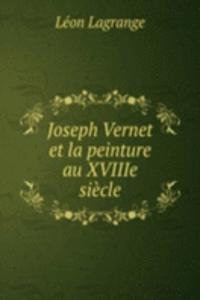 Joseph Vernet et la peinture au XVIIIe siecle