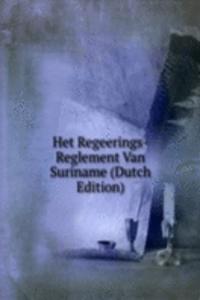 Het Regeerings-Reglement Van Suriname (Dutch Edition)