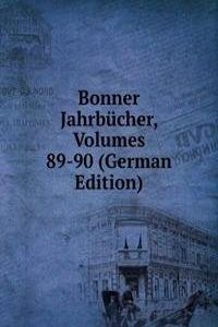 Bonner Jahrbucher, Volumes 89-90 (German Edition)