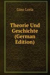 Theorie Und Geschichte (German Edition)