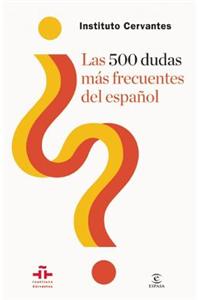 Las 500 Dudas Mas Frecuentes del Espanol