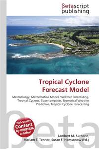 Tropical Cyclone Forecast Model