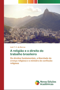 A religião e o direito do trabalho brasileiro