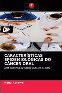 Características Epidemiológicas Do Câncer Oral
