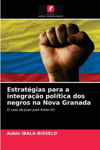 Estratégias para a integração política dos negros na Nova Granada