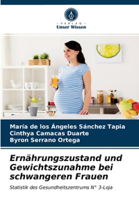 Ernährungszustand und Gewichtszunahme bei schwangeren Frauen