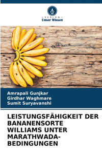 Leistungsfähigkeit Der Bananensorte Williams Unter Marathwada-Bedingungen