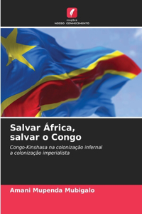 Salvar África, salvar o Congo
