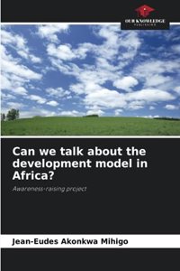 Can we talk about the development model in Africa?