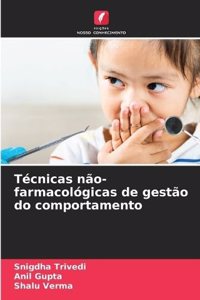 Técnicas não-farmacológicas de gestão do comportamento