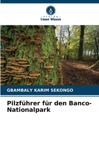 Pilzführer für den Banco-Nationalpark