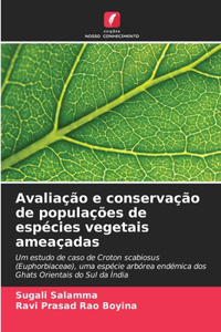 Avaliação e conservação de populações de espécies vegetais ameaçadas