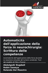 Automaticità dell'applicazione della forza in neurochirurgia
