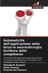 Automaticità dell'applicazione della forza in neurochirurgia