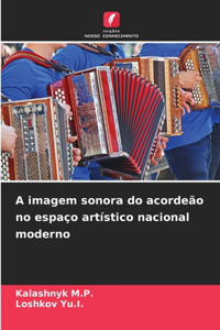 A imagem sonora do acordeão no espaço artístico nacional moderno