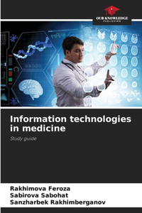 Information technologies in medicine