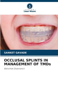 OCCLUSAL SPLINTS IN MANAGEMENT OF TMDs