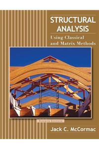 Structural Analysis: Using Classical and Matrix Methods, 4th Edition