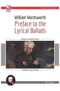 William Wordsworth - Preface To The Lyrical Ballads : A Critical Evaluation