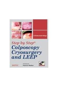 Step By Step Colposcopy Cryosurgery And Leep With Dvd-Rom
