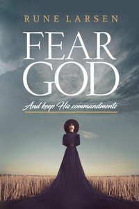 Fear God And keep His Commandments