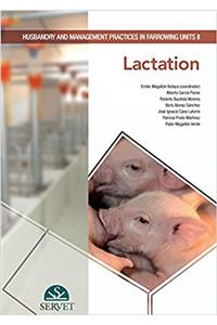 Husbandry and management practices in farrowing. Units II. Lactation