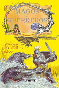 La venganza del caballero Halcï¿½n [Paperback] [Jan 01, 1900] Susaeta Ediciones