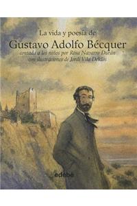 La Vida y Poesia de Gustavo Adolfo Becquer