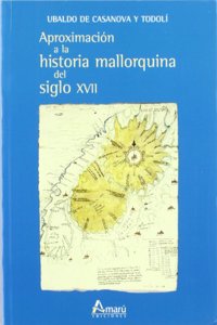 Aproximacion a la historia mallorquina del siglo XVII