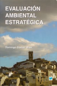 EVALUACI N AMBIENTAL ESTRAT GICA UN INSTRUMENTO PARA INTEGRAR EL MEDIO AMBIENTE EN LA ELABORACI N DE PLANES Y PROGRAMAS