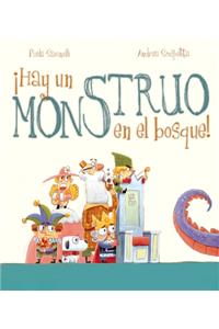 Hay Un Monstruo En El Bosque!