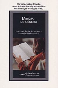 Miradas de genero: Una sociologia sin barreras, cerraduras ni cerrojos