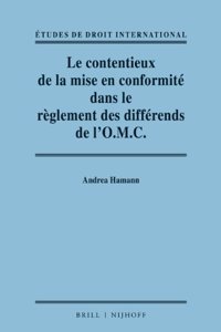 Le Contentieux de la Mise En Conformité Dans Le Règlement Des Différends de l'O.M.C. / Adjudicating Compliance in the Wto Dispute Settlement System