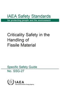 Criticality Safety in the Handling of Fissile Material