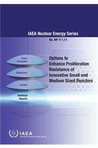 Options to enhance proliferation resistance of innovative small and medium sized reactors