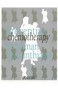 Preventive Chemotherapy in Human Helminthiasis