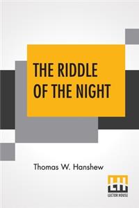 The Riddle Of The Night
