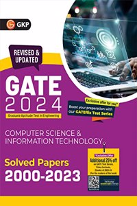 GATE 2024 : Computer Science and Information Technology - Solved Papers (2000-2023) by GKP