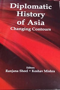 Diplomatic history of Asia: Changing contours
