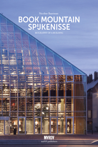 Book Mountain Spijkenisse - Biography of a Building. MVRDV