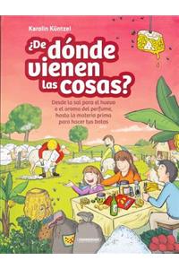 de Donde Vienen Las Cosas?
