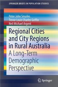 Regional Cities and City Regions in Rural Australia