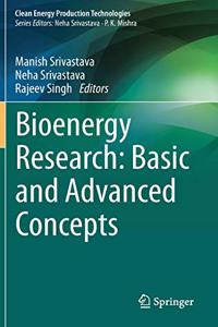 Bioenergy Research: Basic and Advanced Concepts