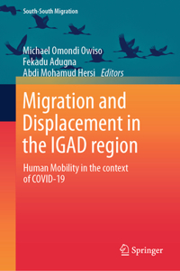 Migration and Displacement in the Igad Region: Human Mobility in the Context of Covid-19