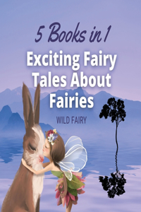 Exciting Fairy Tales About Fairies