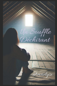 Un souffle déchirant
