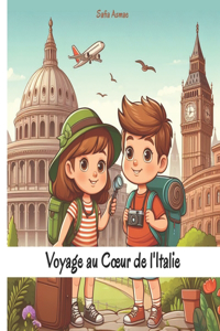Voyage au Coeur d'Italie