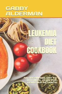Leukemia Diet Cookbook