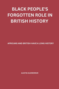 Black People's Forgotten Role in British History: African and British have a Long History